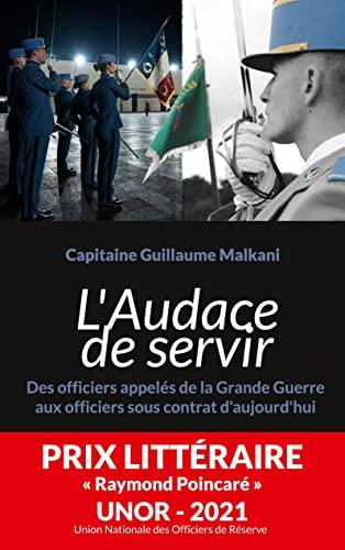 L'Audace de servir : Des officiers appelés de la Grande Guerre aux officiers sous contrat d'aujourd'hui