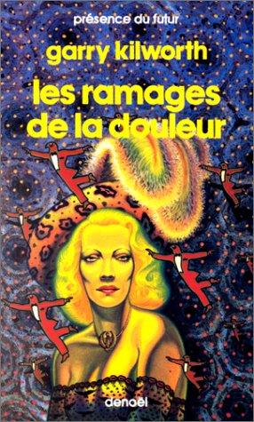 Les Ramages de la douleur : nouvelles de l'espace intérieur