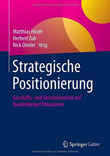 Strategische Positionierung: Geschäfts- und Servicebereiche auf Kundenbedarf fokussieren