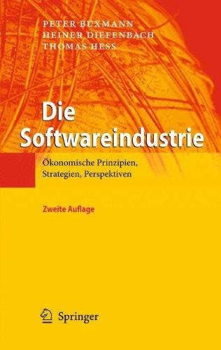 Die Softwareindustrie: Ökonomische Prinzipien, Strategien, Perspektiven