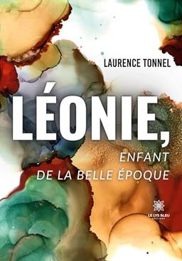 Léonie, enfant de la Belle Epoque