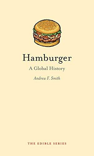 Hamburger: A Global History (Edible)