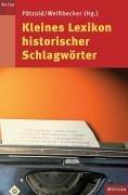 Kleines Lexikon historischer Schlagwörter