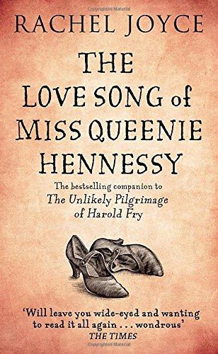 The Love Song of Miss Queenie Hennessy: Or the letter that was never sent to Harold Fry