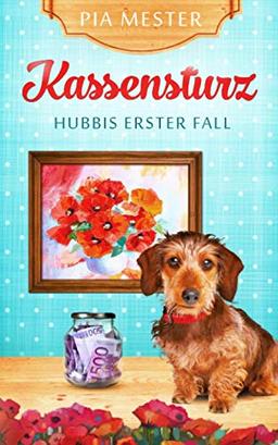 Kassensturz: Hubbis erster Fall (Hubbi ermittelt, Band 1)