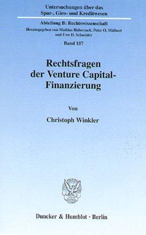 Rechtsfragen der Venture Capital-Finanzierung