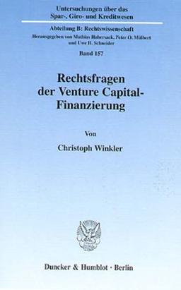 Rechtsfragen der Venture Capital-Finanzierung