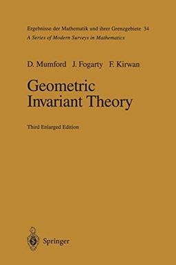 Geometric Invariant Theory (Ergebnisse der Mathematik und ihrer Grenzgebiete. 2. Folge) (Ergebnisse der Mathematik und ihrer Grenzgebiete. 2. Folge, 34, Band 34)