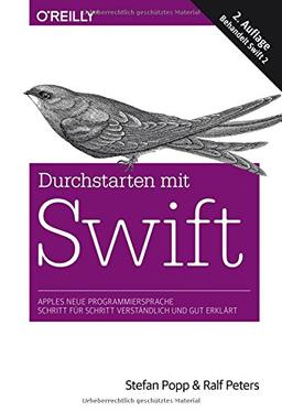 Durchstarten mit Swift: Apples neue Programmiersprache - Schritt für Schritt verständlich und gut erklärt (Aktuell zu Swift 2)