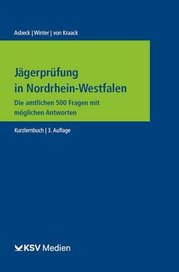 Jägerprüfung in Nordrhein-Westfalen: Die amtlichen 500 Fragen mit möglichen Antworten