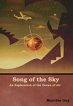 Song of the Sky: An Exploration of the Ocean of Air