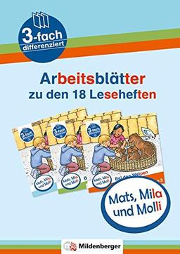 Mats, Mila und Molli – Arbeitsblätter zu den Leseheften 1 – 6 (A B C): dreifach differenziert