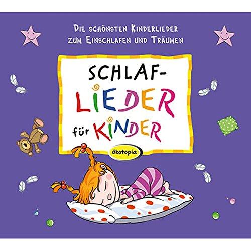 Schlaflieder für Kinder: Die schönsten Kinderlieder zum Einschlafen und Träumen