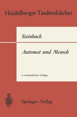 Automat und Mensch: Auf dem Weg zu einer kybernetischen Anthropologie (Heidelberger Taschenbücher)