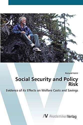 Social Security and Policy Risk: Evidence of its Effects on Welfare Costs and Savings