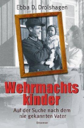 Wehrmachtskinder: Auf der Suche nach dem nie gekannten Vater