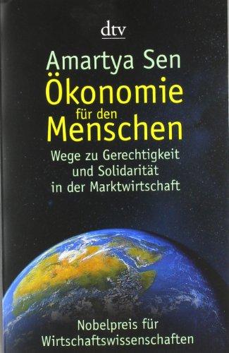 Ökonomie für den Menschen: Wege zu Gerechtigkeit und Solidarität in der Marktwirtschaft