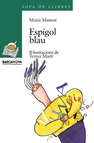 Espígol blau (Llibres Infantils I Juvenils - Sopa De Llibres. Sèrie Verda, Band 1456021)