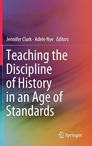 Teaching the Discipline of History in an Age of Standards