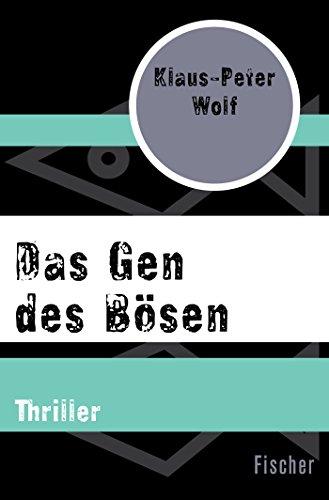 Das Gen des Bösen: Thriller