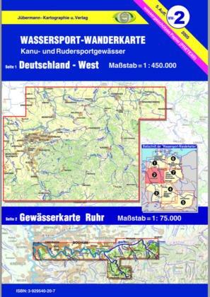 Wassersport-Wanderkarte 02. Deutschland West 1 : 450 000: Mit zahlreichen Detailkarten 1 100 000. Für Kanu- und Rudersport