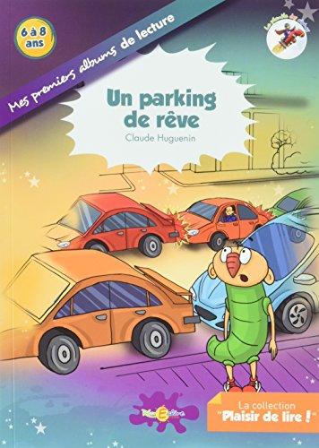 La planète des Alphas. Un parking de rêve : album : recommandé CP, 6 à 8 ans