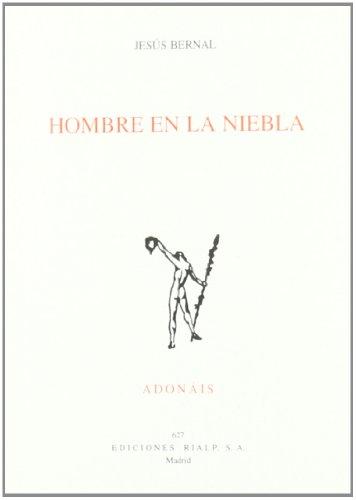 Hombre en la niebla (Poesía. Adonáis, Band 627)