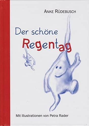 Der schöne Regentag