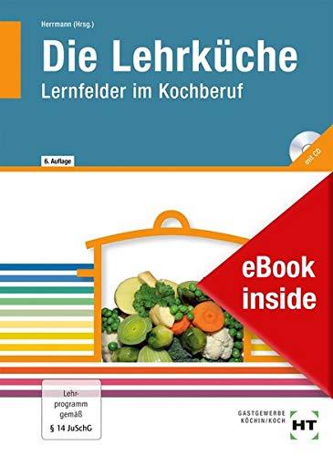 eBook inside: Buch und eBook Die Lehrküche: Lernfelder im Kochberuf