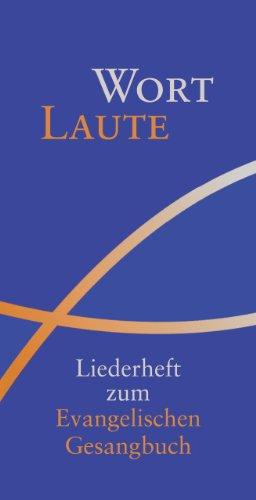 Evangelisches Gesangbuch: Wortlaute: Liederheft zum Evangelischen Gesangbuch