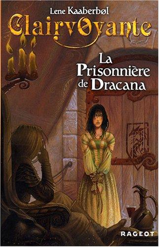 Clairvoyante. Vol. 2. La prisonnière de Dracana