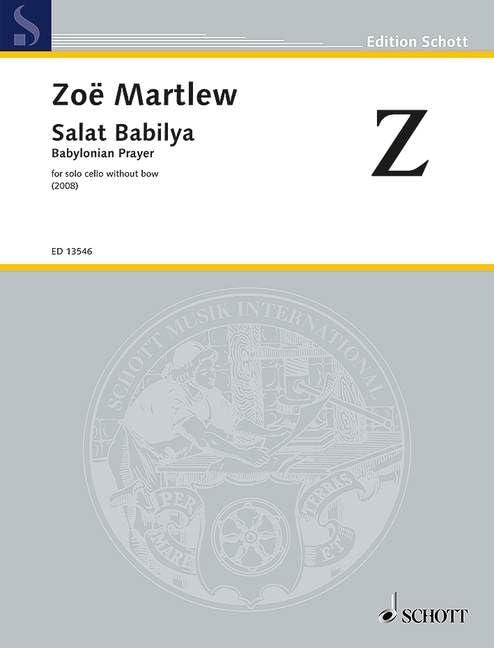 Salat Babilya: Babylonian Prayer. Violoncello.: for solo cello without bow. cello. (Edition Schott)