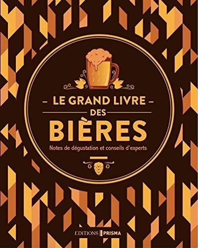 Le grand livre des bières : notes de dégustation et conseils d'experts