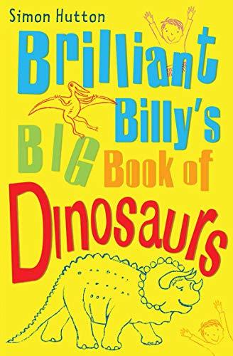 Brilliant Billy's Big Book of Dinosaurs