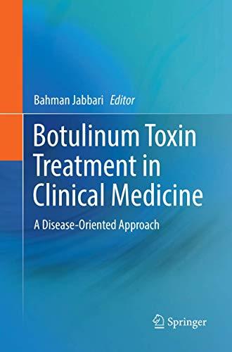 Botulinum Toxin Treatment in Clinical Medicine: A Disease-Oriented Approach