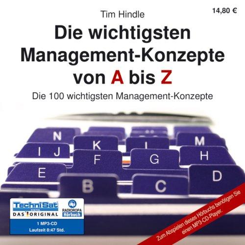 Die wichtigsten Management-Konzepte von A bis Z: Die 100 wichtigsten Management-Konzepte