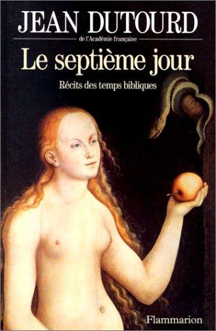 Le septième jour : récits des temps bibliques