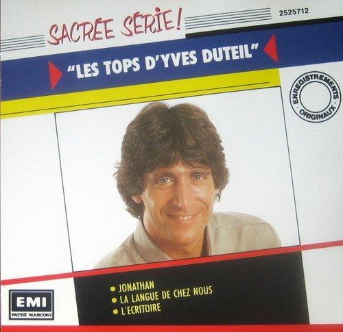 LES TOPS D'YVES DUTEIL - SACREE SERIE!!!