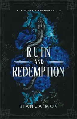 Ruin and Redemption: A Dark Boarding School Romance (Preston Academy Book 2)