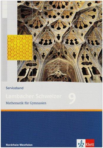 Lambacher Schweizer - Ausgabe Nordrhein-Westfalen - Neubearbeitung: Lambacher Schweizer. Neubearbeitung. Serviceband 9. Schuljahr. Ausgabe für Nordrhein-Westfalen