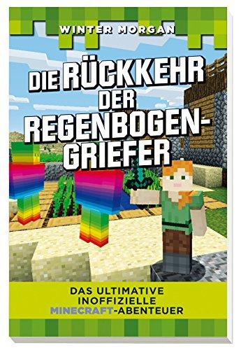 Die Rückkehr der Regenbogen-Griefer: Das ultimative inoffizielle Minecraft-Abenteuer