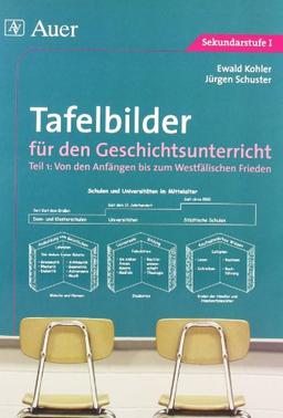 Tafelbilder für den Geschichtsunterricht, in 2 Tln., Tl.1, Von den Anfängen bis zum Westfälischen Frieden