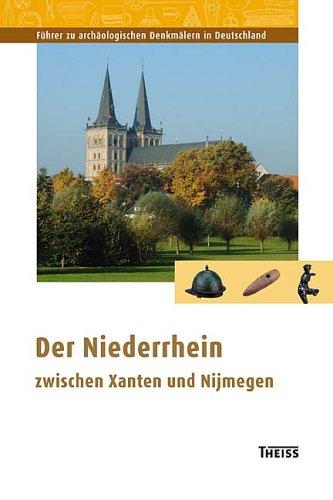 Der Niederrhein zwischen Xanten und Nijmwegen