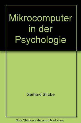 Mikrocomputer in der Psychologie. Wie sie funktionieren und wie man sie einsetzen kann