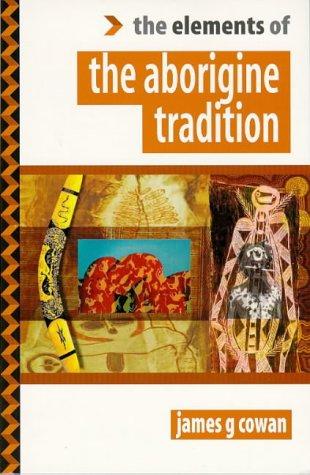 The Aborigine Tradition (The "Elements Of..." Series)