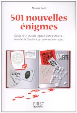 501 nouvelles énigmes : casse-tête, jeux de logiques, codes secrets... : réveillez le Sherlock qui sommeille en vous !