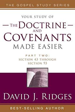 The Doctrine and Covenants Made Easier: Sections 43 - 93 (Gospel Studies)