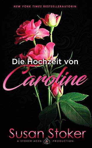 Die Hochzeit von Caroline (SEALs of Protection, Band 4)