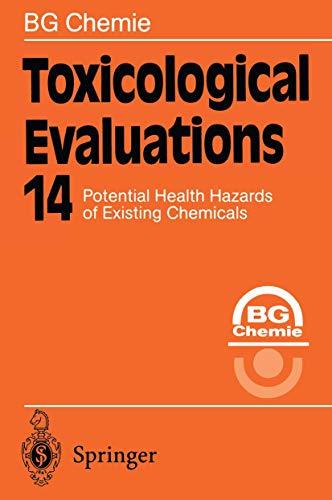 Toxicological Evaluations: Potential Health Hazards of Existing Chemicals (Toxicological Evaluations, 14, Band 14)