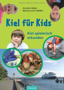 Kiel für Kids: Kiel spielerisch erkunden